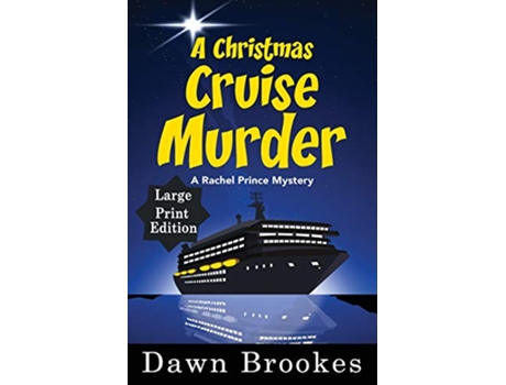 Livro A Christmas Cruise Murder Large Print Edition A Rachel Prince Mystery Large Print de Dawn Brookes (Inglês)