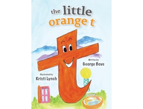 Livro the little orange t Read Outloud Fun Alphabet Book for Children de George Bove (Inglês - Capa Dura)