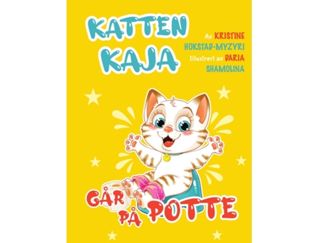 Livro Katten Kaja Går På Potte Billedbok Om Pottetrening De Kristine Hokstad-myzyri (inglês)