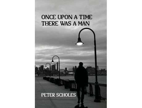 Livro Once Upon A Time There Was A Man de Peter Scholes (Inglês)