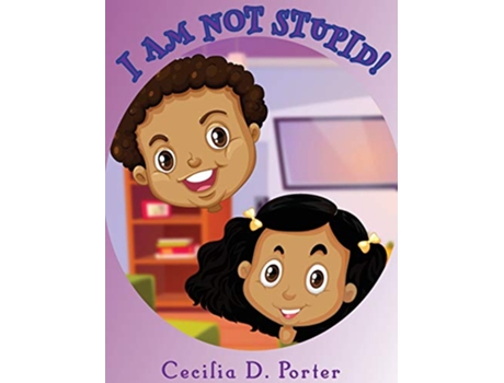 Livro I Am Not Stupid de Cecilia D Porter (Inglês)