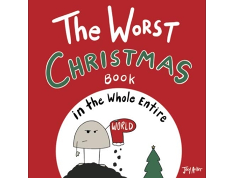 Livro The Worst Christmas Book in the Whole Entire World Entire World Books de Joey Acker (Inglês)