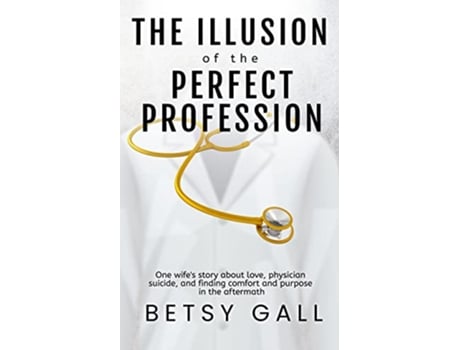 Livro The Illusion of the Perfect Profession de Betsy Gall (Inglês)