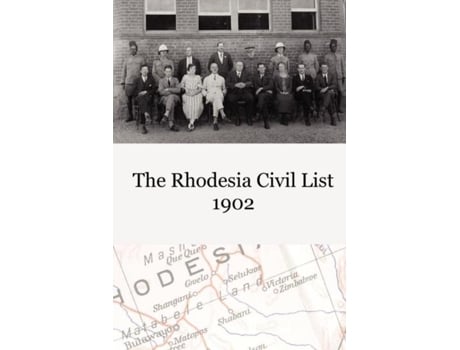 Livro The Rhodesia Civil Service List 1902 De British South Africa Company (inglês)