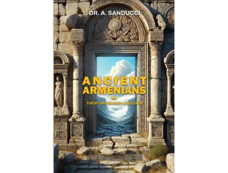 Livro Ancient Armenians - Their Origin and Language. de Dr A Sanducci (Inglês)