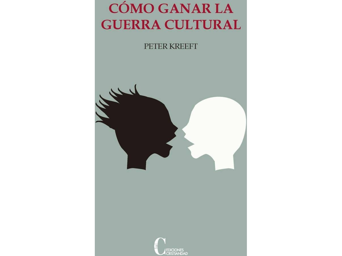 Livro Cómo Ganar La Guerra Cultural de Peter Kreeft (Espanhol)