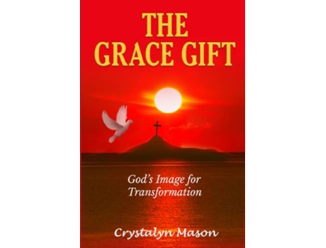 Livro The Grace Gift Gods Image for Transformation de Crystalyn Mason (Inglês)