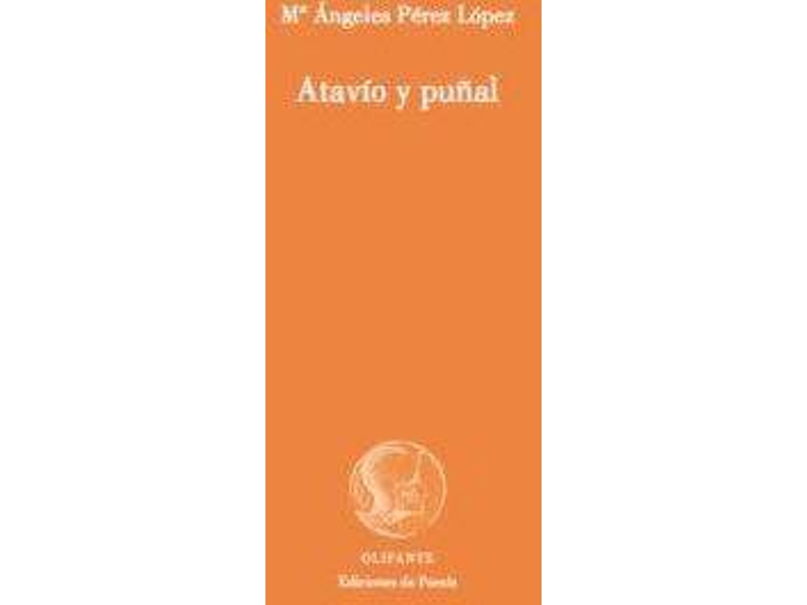 Livro Atavío Y Puñal de María de Los Ángeles Pérez López (Espanhol)