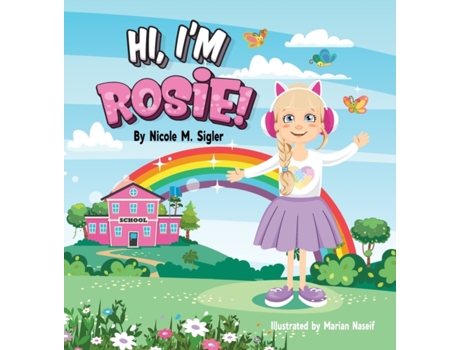 Livro Hi, I'm Rosie! Nicole M Sigler (Inglês)