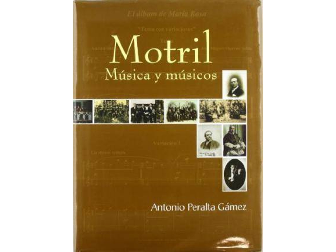 Livro Motril, Musica Y Musicos/ Motril, Music And Musicians de Antonio Peralta Gamez (Espanhol - Capa Dura)