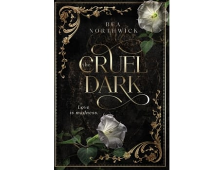 Livro The Cruel Dark de Bea Northwick (Inglês - Capa Dura)
