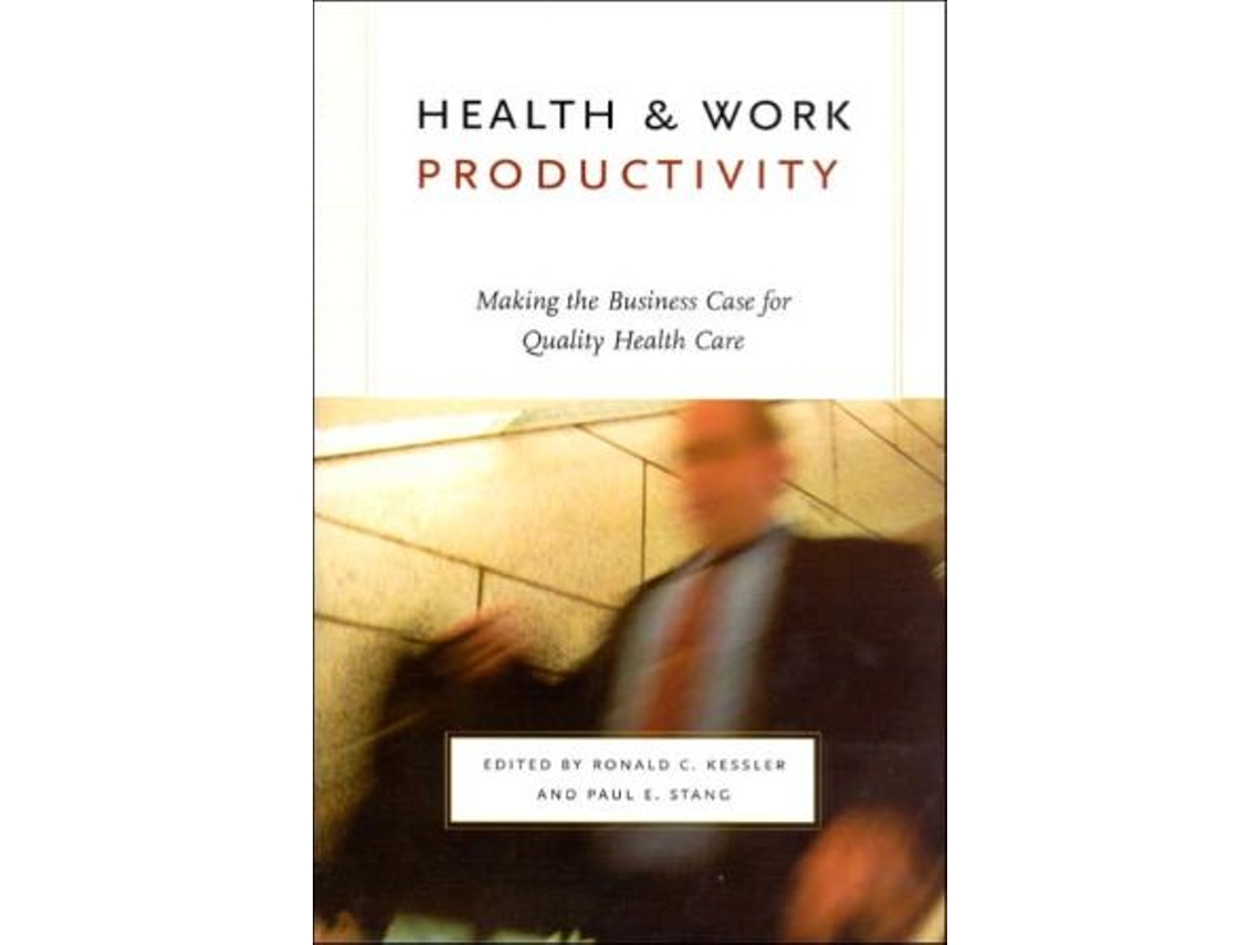 Livro Health and Work Productivity de Ronald C Kessler e Paul E Stang (Inglês - Capa Dura)