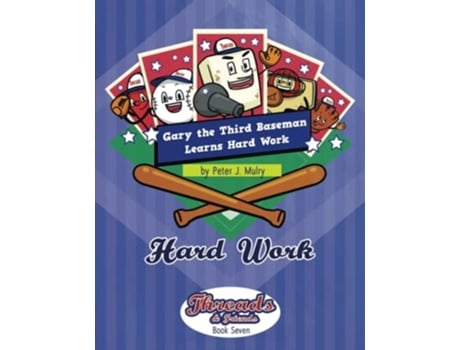 Livro Gary The 3rd Baseman Learns Hard Work Hard Work De Peter J Mulry (inglês)