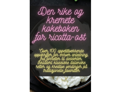 Livro Den rike og kremete kokeboken for ricotta-ost de Adam Kristensen (Inglês)
