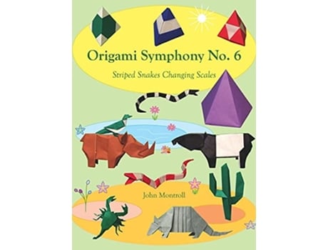 Livro Origami Symphony No. 6 Striped Snakes Changing Scales De John Montroll (inglês - Capa Dura)