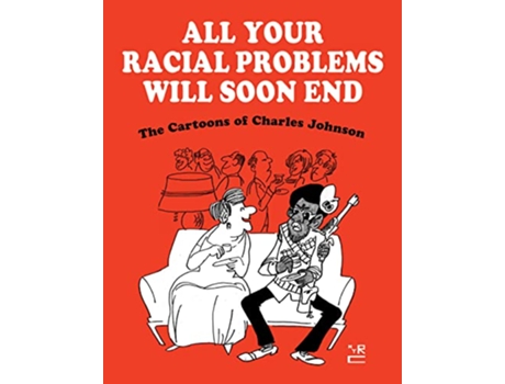 Livro All Your Racial Problems Will Soon End de Charles Johnson (Inglês - Capa Dura)