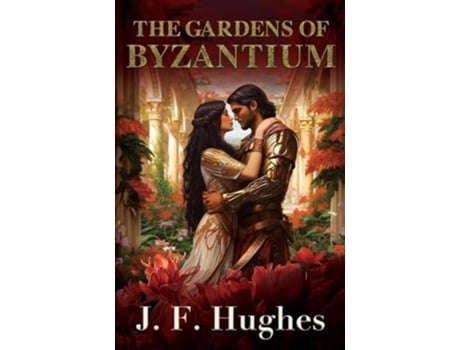 Livro The Gardens of Byzantium de JF Hughes (Inglês)