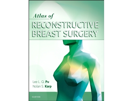 Livro Atlas of Reconstructive Breast Surgery de Lee Lq Pu Md Phd Facs Fics e Nolan S Karp (Inglês - Capa Dura)