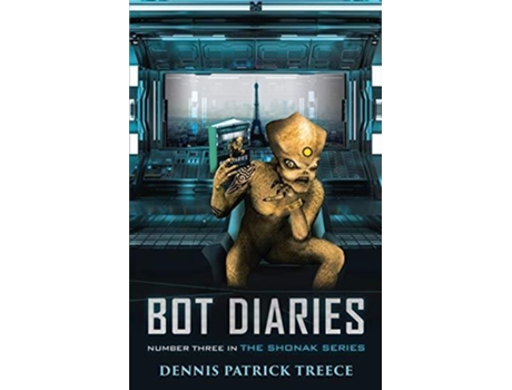Livro Bot Diaries De Dennis Patrick Treece (inglês)