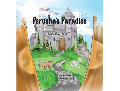 Livro Perushas Paradise How The Peaceful Kingdom Successfully Dealt With A Bully! De Bette Reed Smith (inglês - Capa Dura)