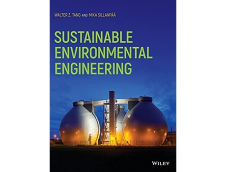 Livro Sustainable Environmental Engineering De Walter Z Tang E Mika Sillanpää (inglês - Capa Dura)