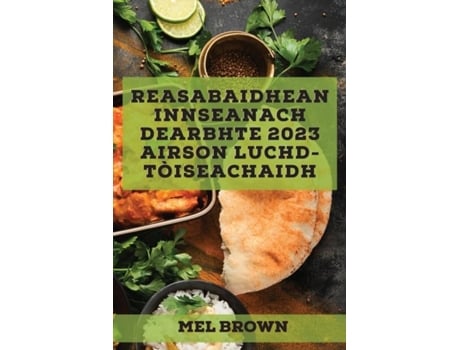 Livro Reasabaidhean Innseanach Dearbhte 2023 Airson Luchd-tòiseachaidh Reasabaidhean Tùsail Airson Do Theaghlach! De Mel Brown (inglês)