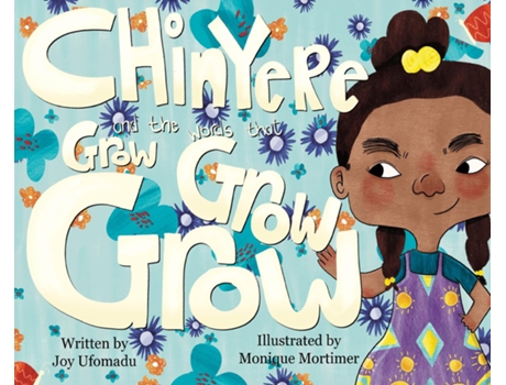 Livro Chinyere and the Words that Grow Grow Grow de Joy Ufomadu (Inglês)