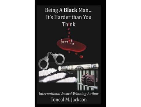 Livro Being A Black Man... Its Harder than You Think de Phyllis Calderon (Inglês)