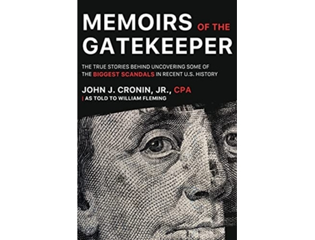 Livro Memoirs of the Gatekeeper The True Stories Behind Uncovering Some Of The Biggest Scandals In Recent US History de John Cronin (Inglês)