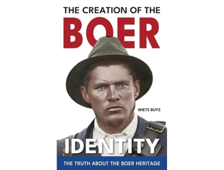 Livro The Creation of the Boer Identity de Wiets Buys (Inglês)