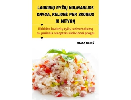Livro Laukiniu ryžiu kulinarijos knyga, Kelione per skonius ir mityba de Milena Milyte (Inglês)