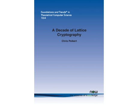 Livro A Decade Of Lattice Cryptography De Chris Peikert (inglês)