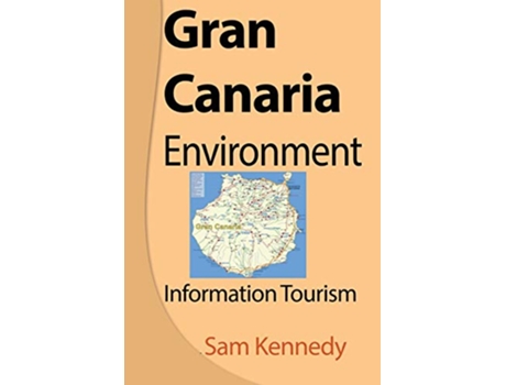 Livro Gran Canaria Environment Information Tourism de Sam Kennedy (Inglês)