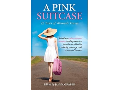 Livro A Pink Suitcase 22 Tales of Womens Travel 3 de Janna Graber (Inglês)