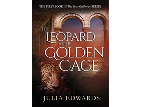 Livro The Leopard in the Golden Cage 1 Scar Gatherer de Julia Edwards (Inglês)