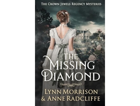 Livro The Missing Diamond A Crown Jewels Regency Mystery de Lynn Morrison e Anne Radcliffe (Inglês)