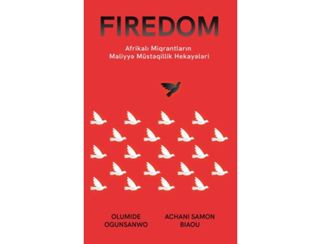 Livro Afrikali Mühacirl?rin Maliyy? Müst?qillik Hekay?l?ri Afrikali Mühacirl?rin Maliyy? Müst?qillik Hekay?l?ri de Olumide Ogunsanwo (Inglês)