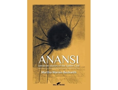 Livro Anansi Jamaican Stories Of The Spider God De Martha Warren Beckwith (inglês)