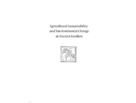 Livro agricultural sustainability and environmental change at ancient gordion de john m. marston (inglês)