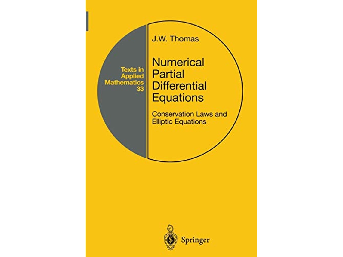 Livro Numerical Partial Differential Equations Conservation Laws and Elliptic Equations Texts in Applied Mathematics 33 de JW Thomas (Inglês)