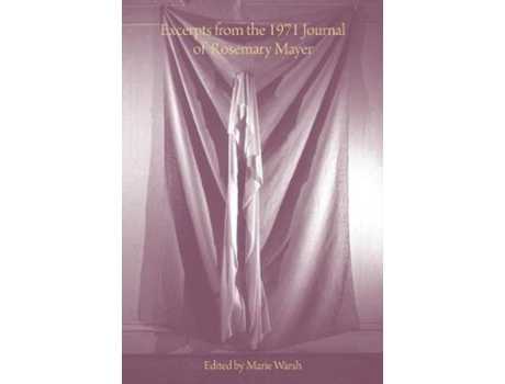 Livro excerpts from the 1971 journal of rosemary mayer de rosemary mayer (inglês)