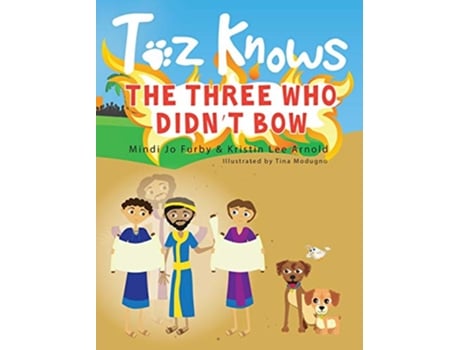 Livro Toz Knows the Three Who Didnt Bow de Mindi Jo Furby (Inglês)