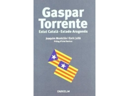 Livro Gaspar Torrente Estat Català, Estado Aragonés de Joaquim Montclús I Esteban e Enric Julià I Danés (Espanhol)