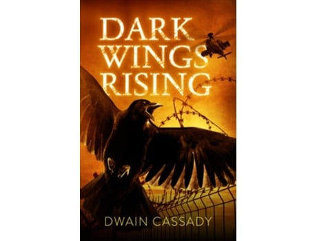 Livro Dark Wings Rising De Dwain Cassady (inglês)