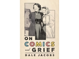 Livro On Comics And Grief De Dale Jacobs (inglês)