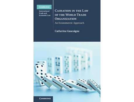Livro Causation in the Law of the World Trade Organization de Catherine Gascoigne (Inglês - Capa Dura)