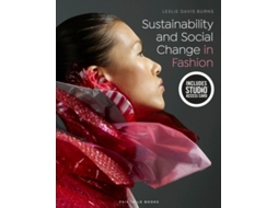Livro Sustainability and Social Change in Fashion de Leslie Davis Burns (Inglês)