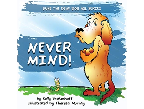 Livro Never Mind Duke the Deaf Dog ASL Series de Kelly Brakenhoff (Inglês)