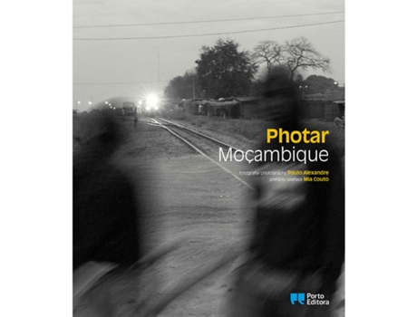 Livro Photar Moçambique De Paulo Alexandre (português - Capa Dura)