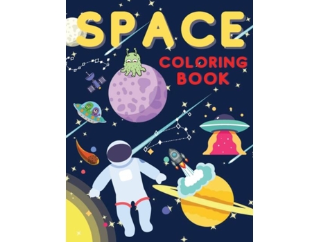 Livro Space Coloring Book Fantastic Outer Space Coloring With Planets, Astronauts, Space Ships, Rockets De Moondust Press (inglês)